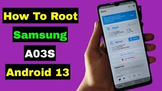 How To Root Samsung A03S Android 13 | Root Samsung Galaxy A03S Android 13 | Easy Method