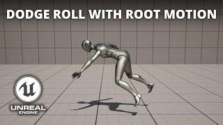 How to Make a Dodge Roll with Root Motion in Unreal Engine 5