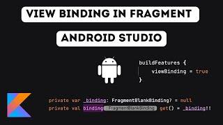 View Binding with Fragment in Android Studio