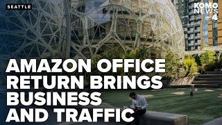 Amazon's office return sparks Seattle's economic revival and traffic challenges