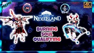 The Legend of Neverland - Burning Soul Season 6 PvP Qualifying EU76-EU93 MEME EDIT 4K Qrit & Evilfox