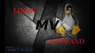 MV Command | Move or Rename, files and directories in Linux