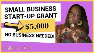 $5,000 Grant: No Business Required! Turn Your Idea into Reality!