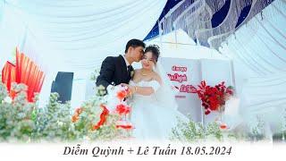 Lễ vu quy Diễm Quỳnh + Lê Tuấn 18.05.2024