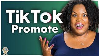 How to Use TikTok Promote to Boost Your Reach