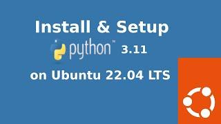 How to install Python 3.11 on Ubuntu 22.04 LTS | Linux | IDLE (Python 3.11) [2023]