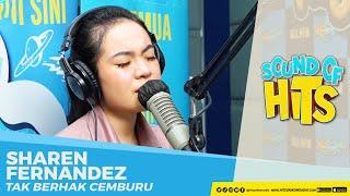 SHAREN FERNANDEZ - Tak Berhak Cemburu (Live at Hits Unikom Radio) | Sound of Hits