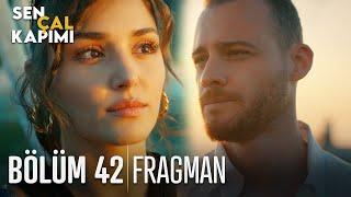 Sen Çal Kapımı 42. Bölüm Fragmanı