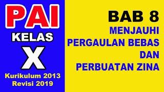 MATERI PAI KELAS X BAB 8 MENJAUHI PERGAULAN BEBAS DAN PERBUATAN ZINA (SMA/SMK)