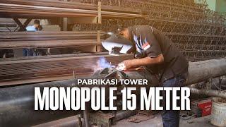 Pabrikasi Tower Monopole 15 Meter | PT Visiotek Global Indonesia