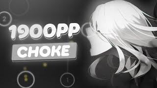 BEST OSU SCORE EVER!!!!?!? 1900PP CHOKE