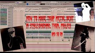 HOW TO MAKE TRAP METAL BEAT IN FL STUDIO?|IN STYLE:DXVDXND, 7XVN, PRXJEK... (CHECK DESCRIPTION!!)