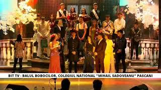 BIT TV LIVE - BALUL BOBOCILOR, COLEGIUL NATIONAL "MIHAIL SADOVEANU" PASCANI