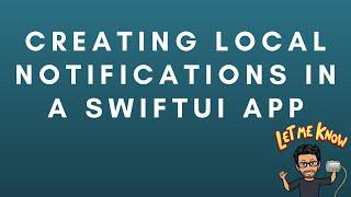 Creating Local Notifications in a SwiftUI App