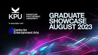 KPU Entertainment Arts Summer 2023 Graduate Showcase