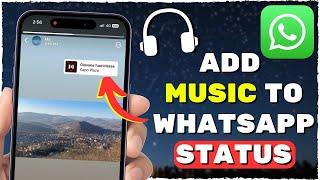 How to Add Music to WhatsApp Status (EASY)