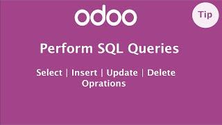 How to perform execute SQL query in Odoo | Database Queries | SQL Statements | PSQL queries