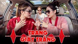 VỪA NGHE VỪA LẮCTRANG GIẤY TRẮNG - MIXTAPE HOUSE LAK SET NHẠC 8X9X - DEEP HOUSE CHILL HOT TIKTOK