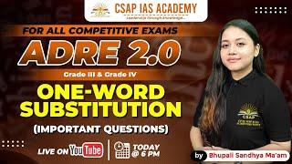 ONE WORD SUBSTITUTION | IMPORTANT QUESTION | ADRE 2.0 | CSAP IAS ACADEMY