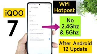 iQOO 7 Android 12 Update Hotspot 2.4Ghz & 5Ghz Not showing 