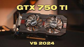 GTX 750 Ti 2GB in 2024 - Can it Still Game at 1080p?