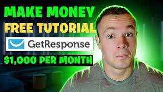 How To Make Money Online With Getresponse - $1,000 Per Month Strategy