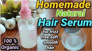 DIY Hair Serum | Homemade Hair Serum For Frizz Free, Soft, Shiny, Smooth And Glossy Hair