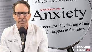 ANXIETY SUPPLEMENTS I The Common Sense MD I Dr. Tom Rogers