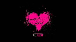 ** NEW: August Alsina ft. Nicki Minaj- "No Love"