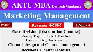 Place Decision, Channel alternatives, Marketing Management mba, aktu mba notes, aktu mba lectures