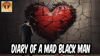 Diary Of A Mad Black Man | Lapeef "Let's Talk"