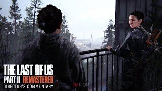 Laura Bailey (Abby) remarks on playing as Ellie - The Last of Us 2 Remastered Director's Commentary