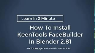 How To Install KeenTools FaceBuilder In Blender 2.81