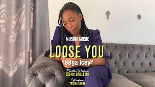 Loose You - Saga Icey