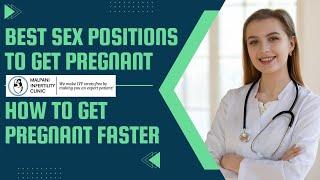 Best sex positions to get Pregnant | How to get pregnant faster