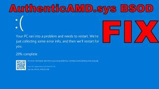 How to Fix AuthenticAMD.sys BSOD on Windows 10/11 [Solution]