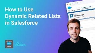 How to Use Dynamic Related Lists in Salesforce