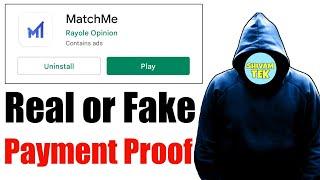 Match Me app real or fake| Match Me app payment proof