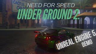 NFS Underground 2 Unreal Engine 5 Demo / 21:9 / 60FPS