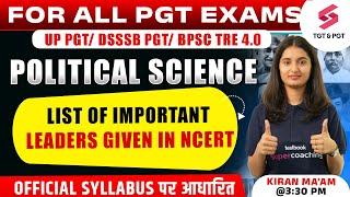 UP,DSSSB & BPSC PGT Political Science Classes 2025 | List of Important Leaders By Kiran Ma'am