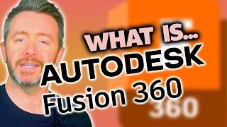 WTF is Fusion 360