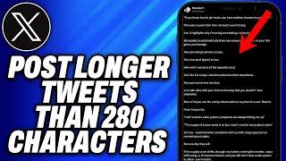 How To Post Longer Tweets Than 280 Characters on X Twitter (2024) - Easy Fix
