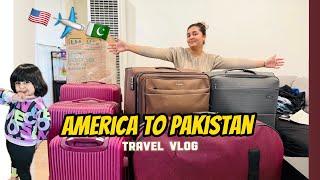 America to Pakistan travel Vlog | finally I’m going Pakistan After 3Years￼￼