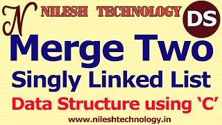 Data Structure using C | Merge Two Linked List