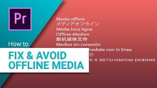 How to Fix and Avoid the Media Offline Warning in Premiere Pro