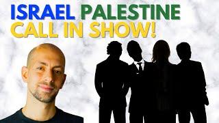 Israel-Palestine Call in Show