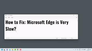 How to Fix Microsoft Edge is Very Slow