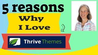 5 Things I Love About Thrive Themes - Easy Wordpress Plugin