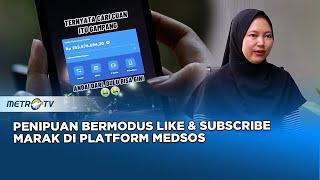 Penipuan Bermodus Like dan Subscribe Marak di Platform Medsos #REALITAS