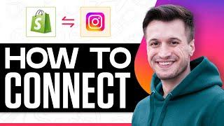 How To Connect Shopify With Instagram 2024 (Step-By-Step)
